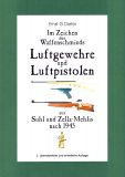 BUCH Luftgewehre & Luftpistolen nach 1945 aus Suhl u.Zella-Mehlis (3. überarbeitete und erweiterte Auflage) Neuedition 2020/21